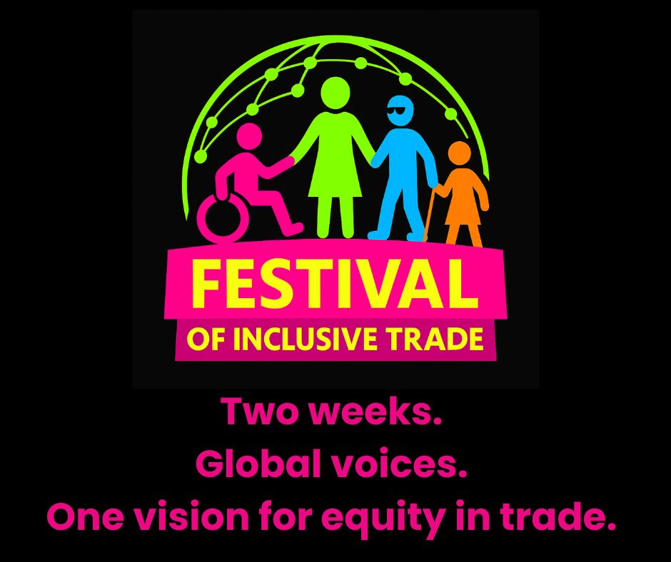 Festival of Inclusive Trade Returns for 2026 with the Theme: “Reclaiming Inclusion through Global Trade”