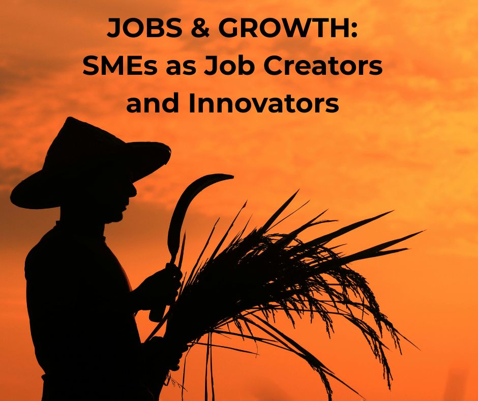 Jobs & Growth: SMEs as Job Creators and Innovators