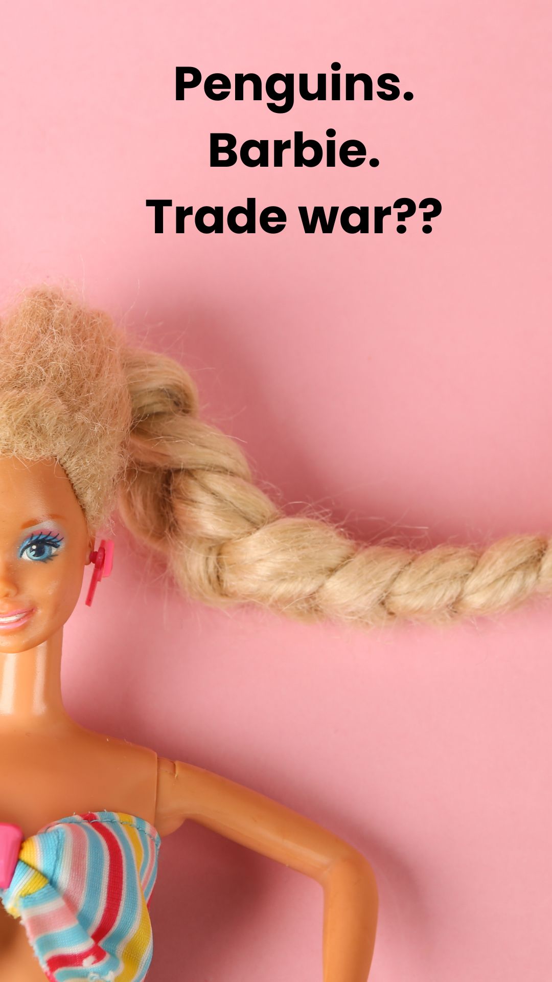 From Penguins to Plastic Icons: Why is Barbie and a Penguin Island in a Trade War?