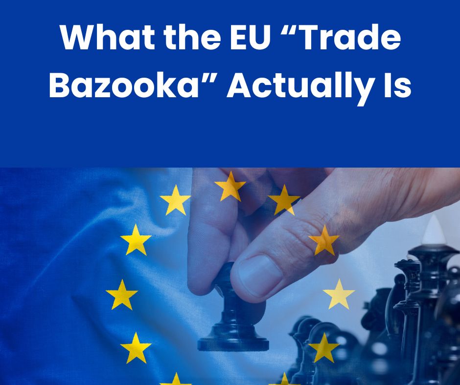What the EU “Trade Bazooka” Actually Is
